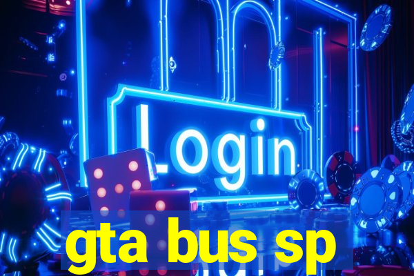 gta bus sp